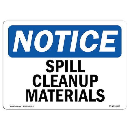 Signmission Safety Sign, OSHA Notice, 7" Height, Rigid Plastic, Spill Cleanup Materials Sign, Landscape OS-NS-P-710-L-18386